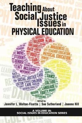 Teaching About Social Justice Issues in Physical Education - Jennifer L. Walton-fisette