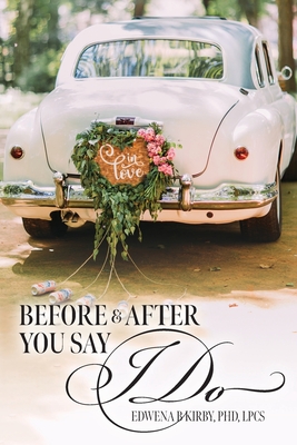 Before And After You Say I Do - Lpcs Kirby