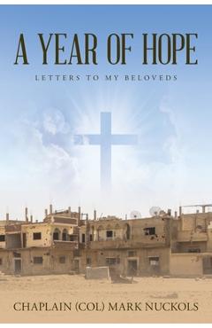 Coperta cărții 'A Year of Hope: Letters to My Beloveds - Chaplain (col) Mark Nuckols'