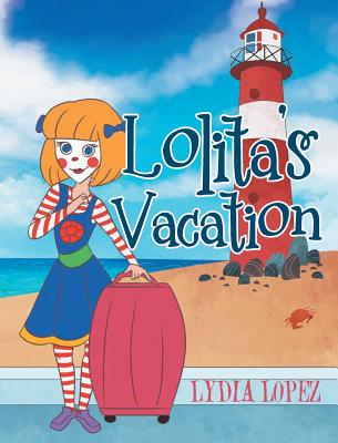 Lolita's Vacation - Lydia Lopez