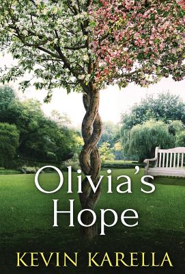 Olivia's Hope: Alive: Yet suspended in time - Kevin Karella