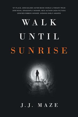 Walk Until Sunrise - J. J. Maze