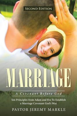 Marriage: A Covenant Before God - Pastor Jeremy Markle