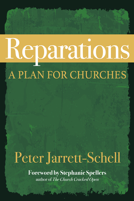Reparations: A Plan for Churches - Peter Jarrett-schell