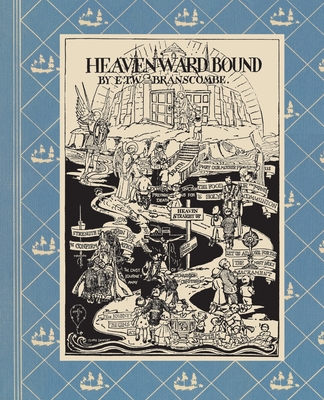 Heavenward Bound - E. T. W. Branscombe