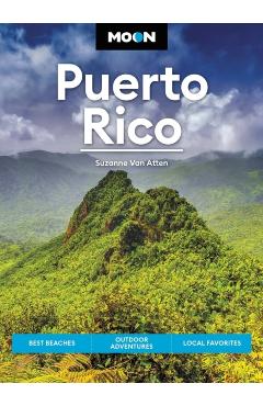 Moon Puerto Rico: Best Beaches, Outdoor Adventures, Local Favorites - Suzanne Van Atten