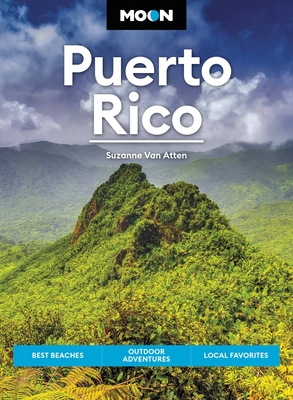 Moon Puerto Rico: Best Beaches, Outdoor Adventures, Local Favorites - Suzanne Van Atten