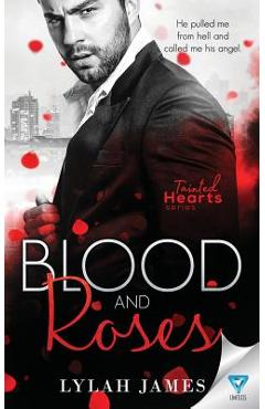 Coperta cărții 'Blood and Roses - Lylah James'