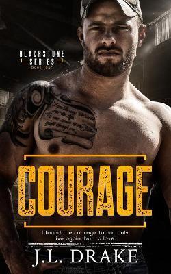 Courage - J. L. Drake