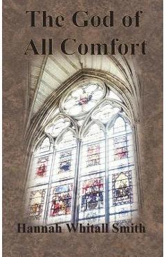 Coperta cărții 'The God of All Comfort - Hannah Whitall Smith'