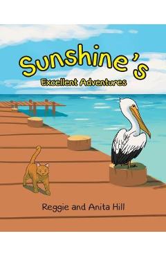 Coperta cărții 'Sunshine's Excellent Adventures - Reggie And Anita Hill'