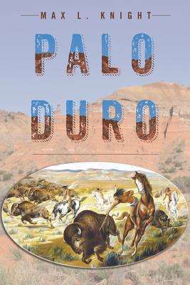 Palo Duro - Max L. Knight