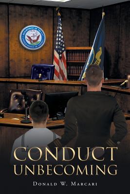 Conduct Unbecoming - Donald W. Marcari