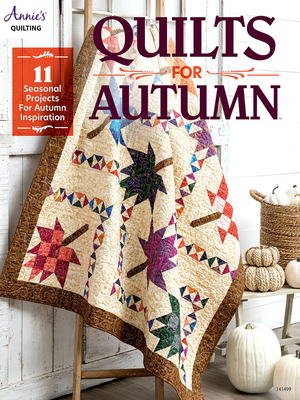 Quilts for Autumn - Annie's