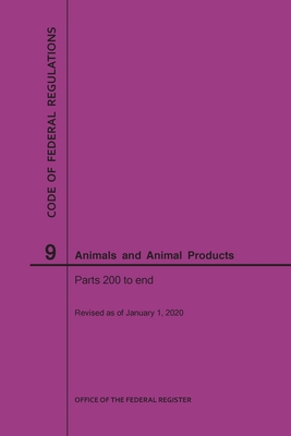 Code of Federal Regulations Title 9, Animals and Animal Products, Parts 200-End, 2020 - Nara