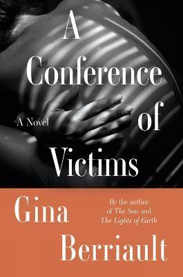 A Conference of Victims: A Novella - Gina Berriault