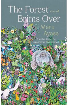Poza produsului The Forest Brims Over - Maru Ayase