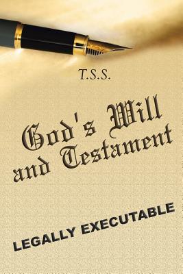 God's Will and Testament - T. S. S