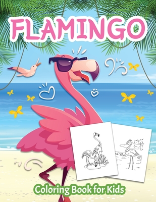 Flamingo Coloring Book for Kids: Color Book for Kids, Boys and Girls Ages 4-8 - Doubleexpo
