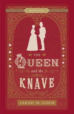 The Queen and the Knave - Sarah M. Eden