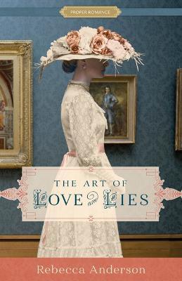 The Art of Love and Lies - Rebecca Anderson