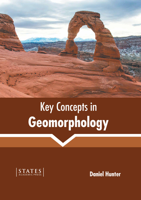 Key Concepts in Geomorphology - Daniel Hunter
