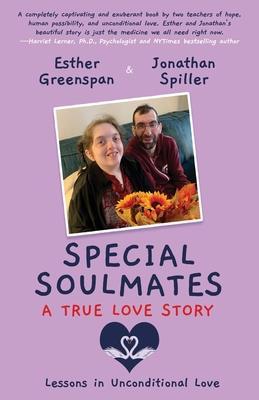 Special Soulmates: A True Love Story - Jonathan Spiller