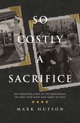 So Costly a Sacrifice - Mark Hutson