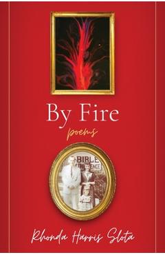 Coperta cărții 'By Fire - Rhonda Harris Slota'