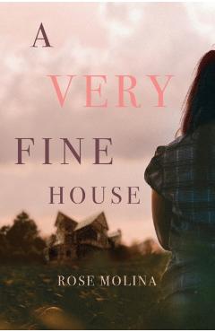 A Very Fine House - Rose Molina