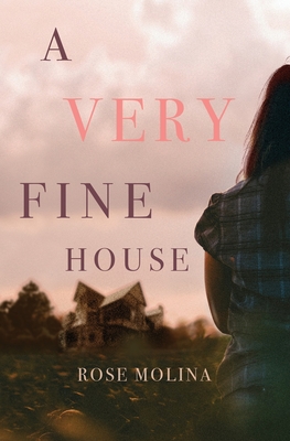 A Very Fine House - Rose Molina