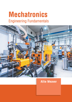 Mechatronics: Engineering Fundamentals - Allie Weaver