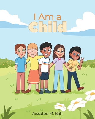 I Am a Child - Aissatou M. Bah