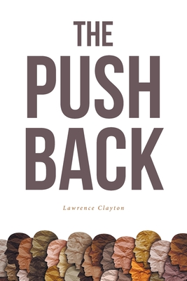 The Push Back - Lawrence Clayton