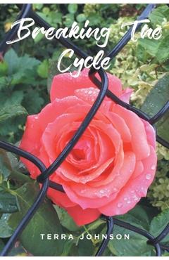 Poza produsului Breaking The Cycle - Terra Johnson
