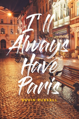 I'll Always Have Paris - Kevin Russell