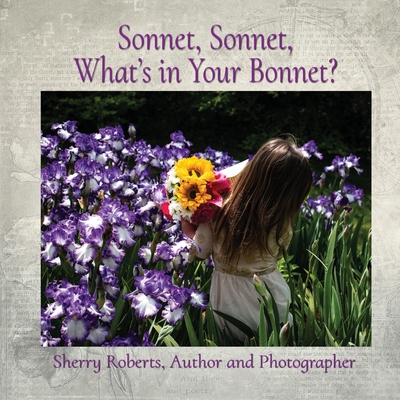 Sonnet, Sonnet, What's in Your Bonnet? - Sherry Roberts