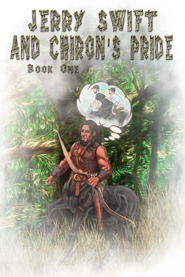 Jerry Swift and Chiron's Pride - Nick Korolev