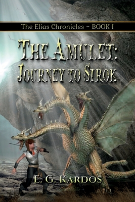 The Amulet: Journey to Sirok - E. G. Kardos