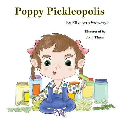 Poppy Pickleopolis - Elizabeth F. Szewczyk