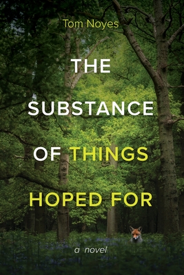 Substance of Things Hoped For - Tom Noyes