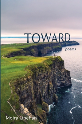 Toward - Moira Linehan