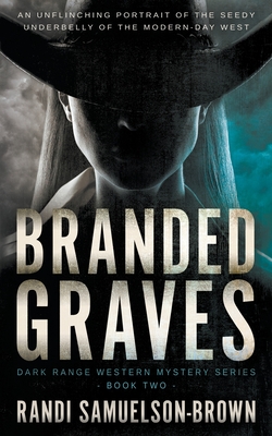 Branded Graves: Dark Range Two - Randi A. Samuelson-brown