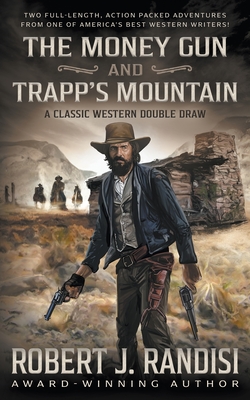The Money Gun and Trapp's Mountain - Robert J. Randisi