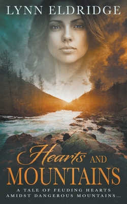Hearts and Mountains: A Historical Western Romance - Lynn Eldridge
