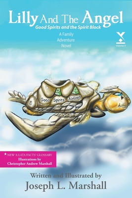 Lilly And The Angel: Volume Two: Good Spirits and the Spirit Block - Joseph L. Marshall
