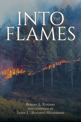 Into the Flames - Robert L. Ritchey