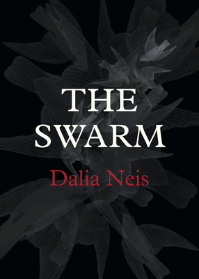 Coperta cărții 'The Swarm - Dalia Neis'