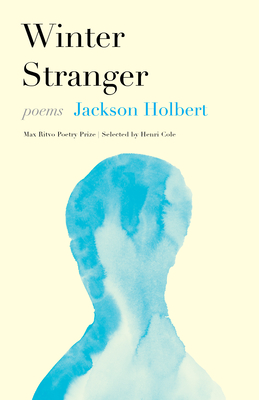 Winter Stranger: Poems - Jackson Holbert