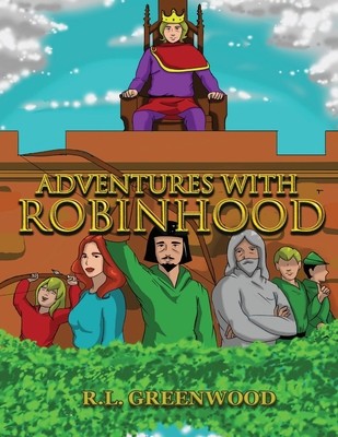 Adventures with Robinhood - R. L. (bob) Greenwood